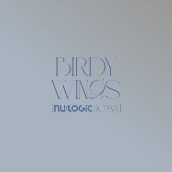 Birdy - Wings (Nu:Logic edit Remix) / Wings (Nu:Logic extended Remix) -PRE-ORDER-